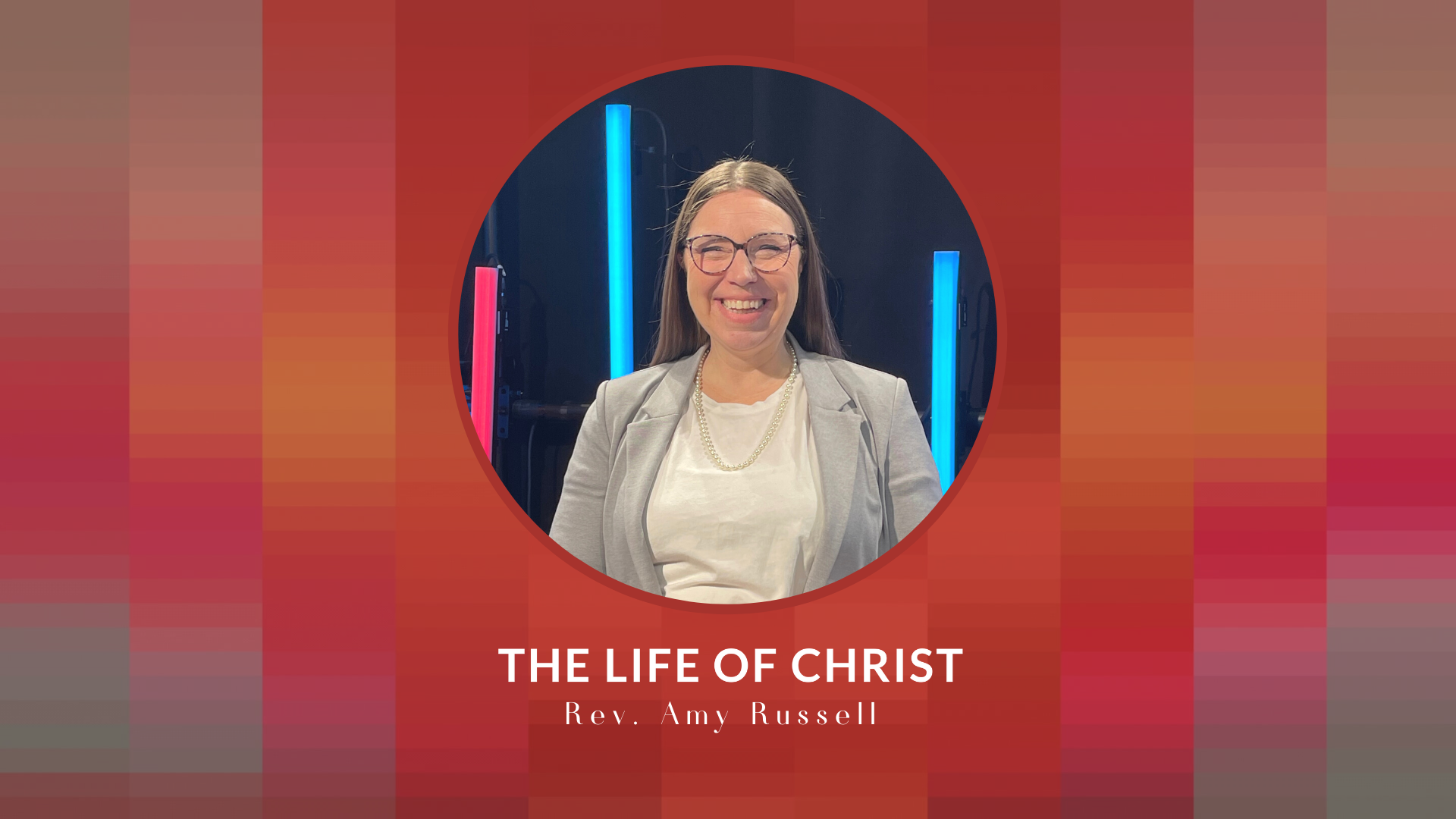 February 20 The Life Of Christ Rev Amy Russell Summit Community   The Life Of Christ Sermon Art 4 